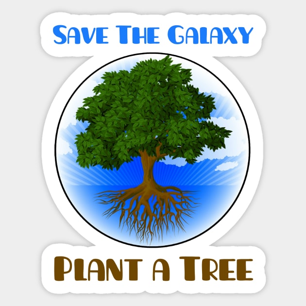 Save The Galaxy Plant A Tree Sticker by ARTWORKandBEYOND